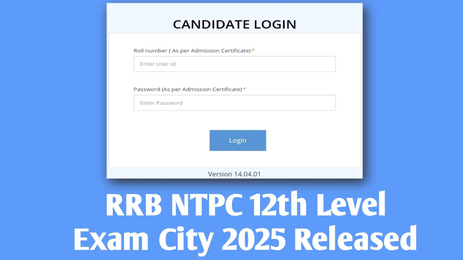 RRB NTPC 12th Level Exam City 2025 Released At indianrailways.gov.in; Check City Details